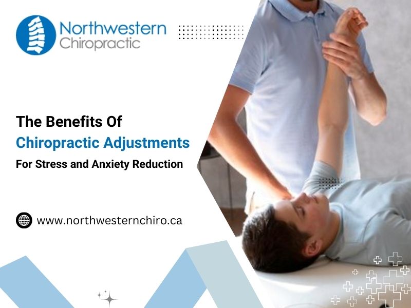 The Benefits Of Chiropractic Adjustments For Stress and Anxiety Reduction