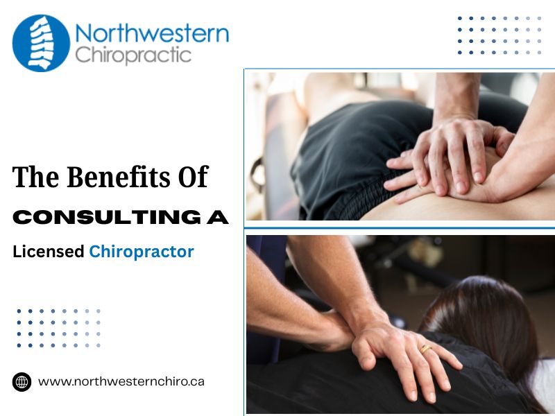 The Benefits Of Consulting A Licensed Chiropractor