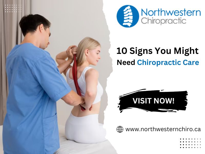 10 Signs You Might Need Chiropractic Care