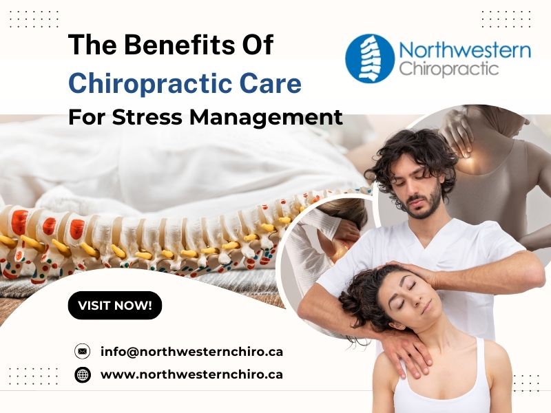 The Benefits Of Chiropractic Care For Stress Management