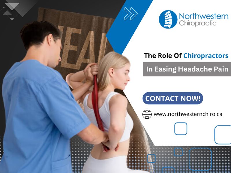 The Role Of Chiropractors In Easing Headache Pain