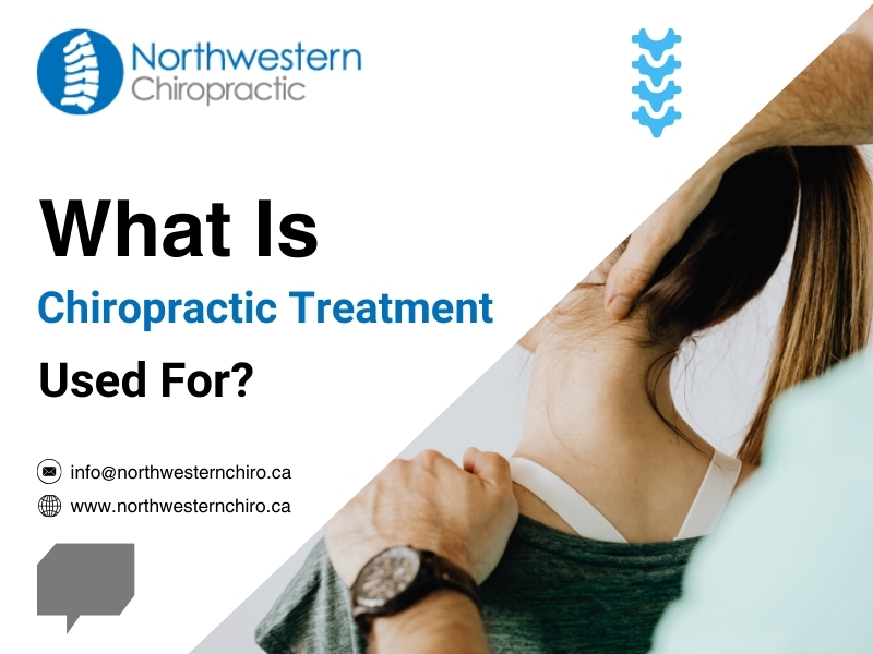 What Is Chiropractic Treatment Used For?