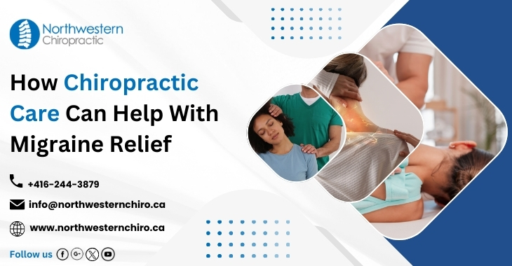 How Chiropractic Care Can Help With Migraine Relief