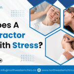 How Does A Chiropractor Help With Stress?