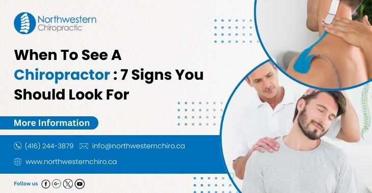 When To See A Chiropractor: 7 Signs You Should Look For