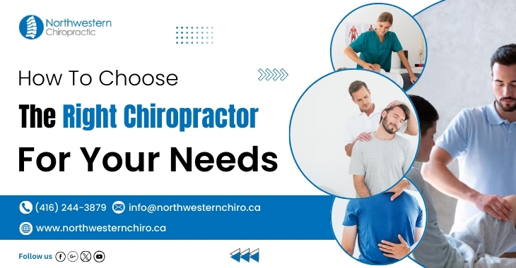 How To Choose The Right Chiropractor For Your Needs